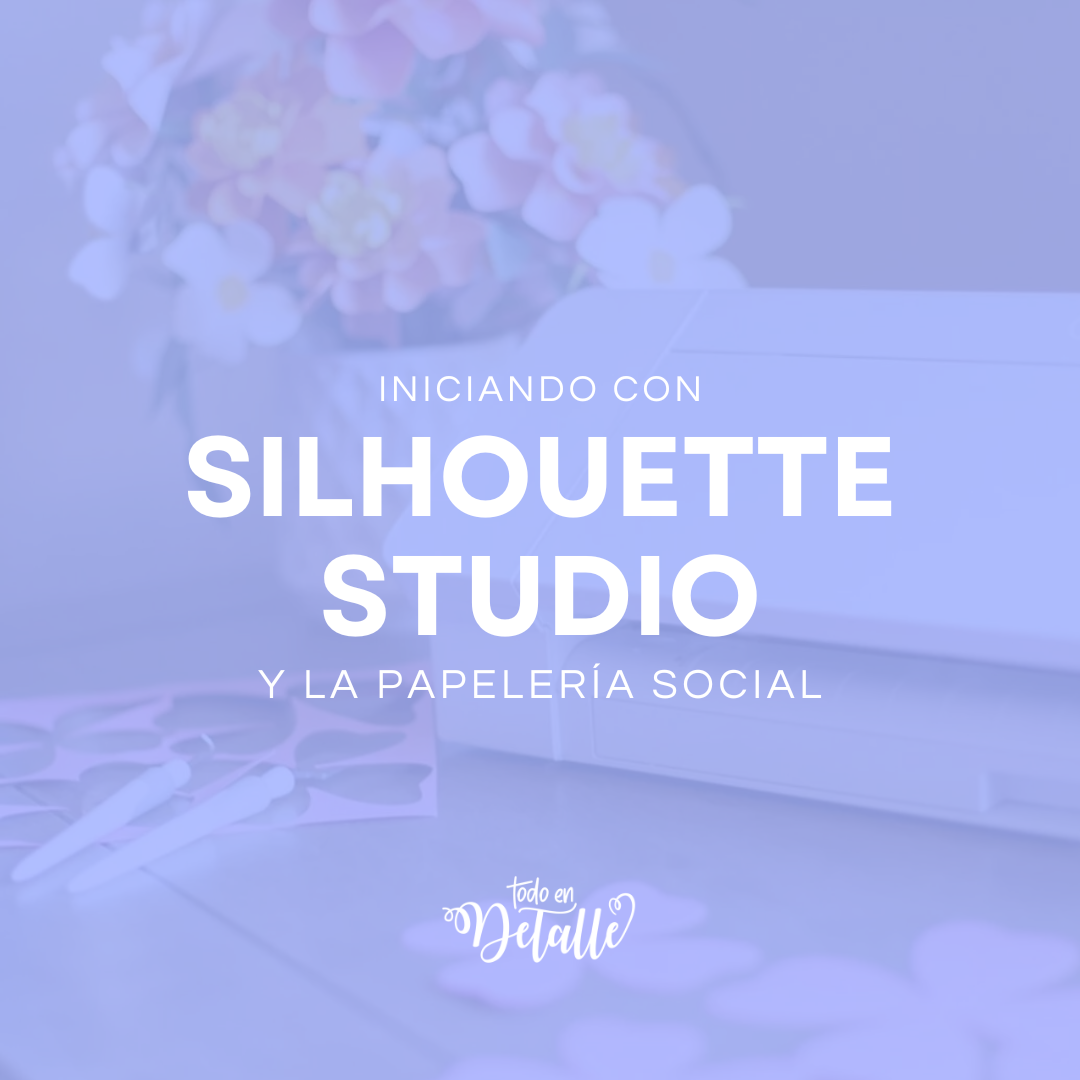 Silhouette Studio y la Papelería Social